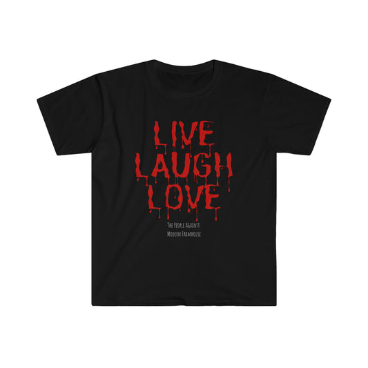 LIVE LAUGH LOVE T-Shirt